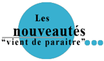 Les nouveaut&eacute;s