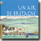 Un air de Bretagne – Chansons de dunes et de légendes, entre ciel et mer (Fabienne Marsaudon)