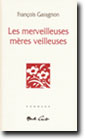 Les merveilleuses mères veilleuses (François Garagnon)