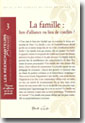 * N° 3 * La famille : lien d'alliance ou lieu de conflits ? (François Garagnon)