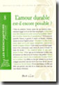 * N° 8 * L'amour durable est-il encore possible ? (François Garagnon)